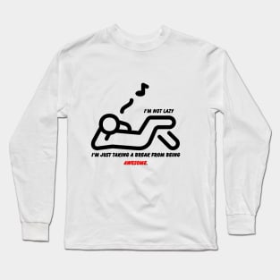 Being Awesome Long Sleeve T-Shirt